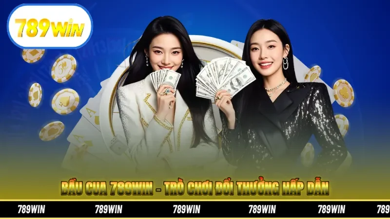Bầu cua 789win
